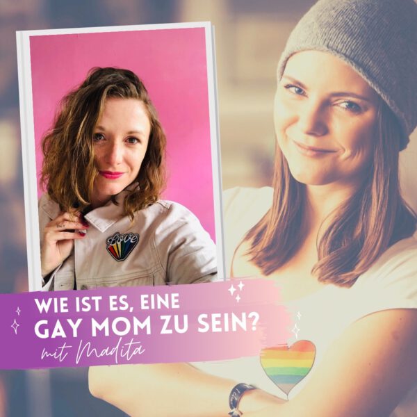 Wie ist es, eine gay mom zu sein? frauverliebt Podcast mit Lina Kaiser und Madita von "Gay Mom Talking"