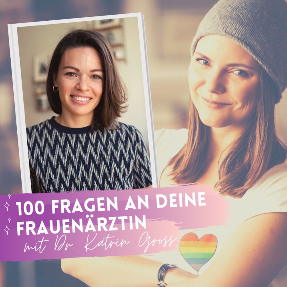 frauverliebt Podcast Cover: 100 Fragen an deine Frauenärztin mit Dr. Katrin Gross